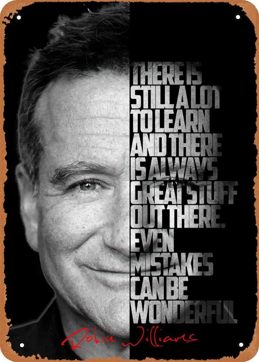 Blechschild – Robin Williams Schauspieler-Zitate, Poster, Metallschild, geeignet für Bar, Café, Geschäft, Zuhause, Garage