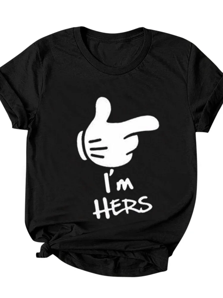 I'M Hers He's Mine Print Couple T Shirt Lovers Short Sleeve O Neck Loose King Queen Tshirt Fashion Tee Shirt Tops Clothes