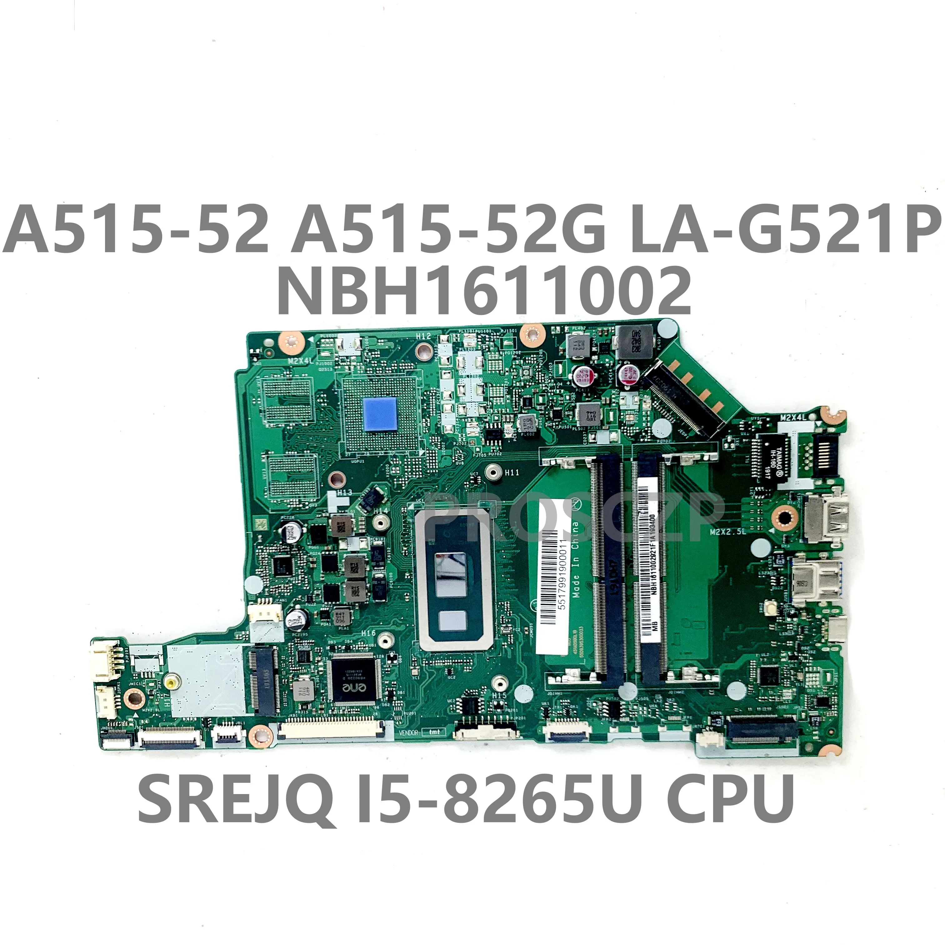 

For ACER ASPIRE A515-52 A515-52G Mainboard EH5AW LA-G521P Laptop Motherboard NBH1611002 With SREJQ I5-8265U CPU 100% Full Tested