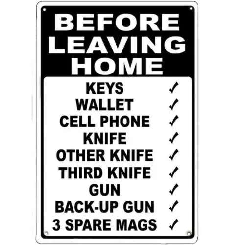 Metal Signs Before Leaving Home Bring Key Gun Cell Knife Signs Vintage Retro sign