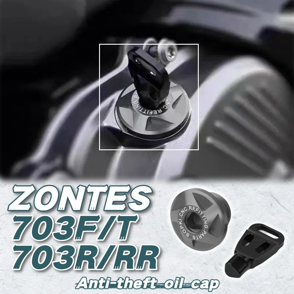 Suitable for ZONTES 703RR 703F 703R 703T modified anti-theft oil cover ZONTES 703RR 703F 703R 703T oil screw probe accessories