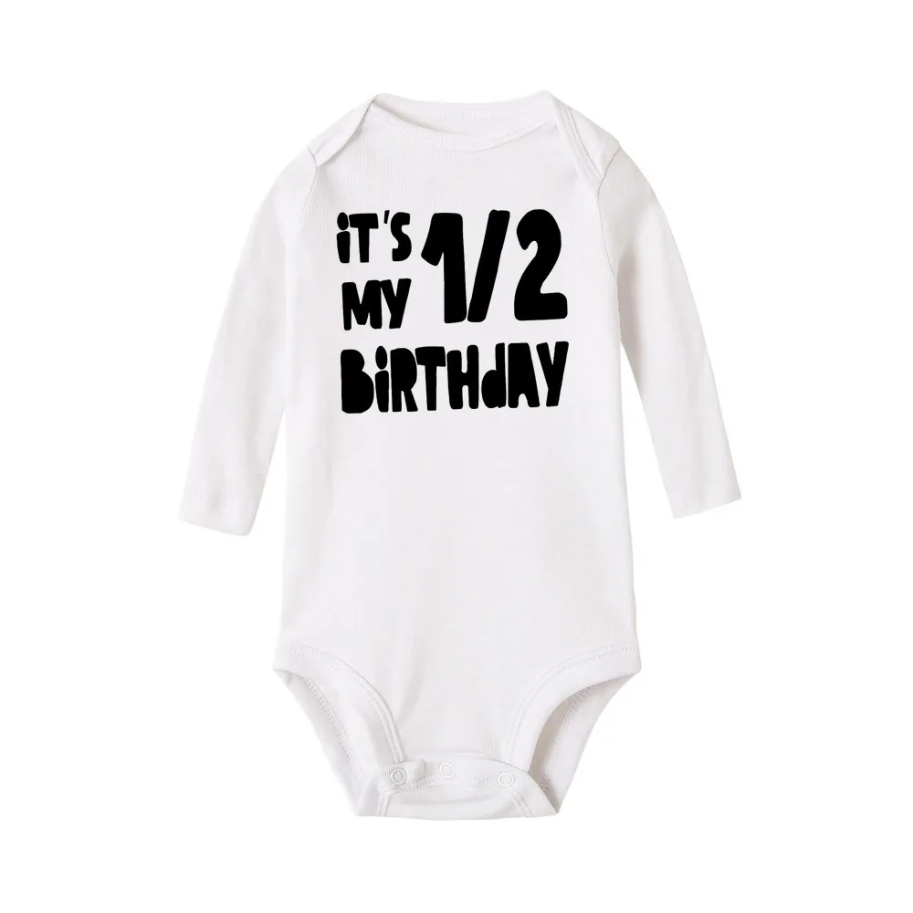 Baby Bodysuit It Is My Half Birthday Letters Print White Child 1/2 Birthday Party Outfit Clothes Baby Infant Shower Wear Gifts