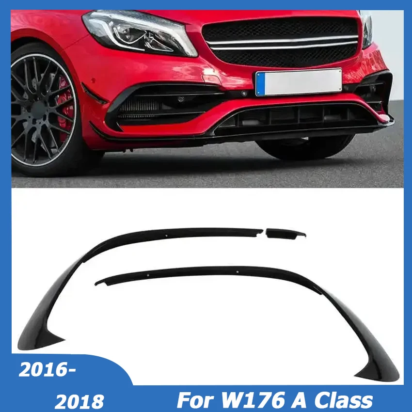 

For Mercedes Benz W176 A Class A180 A200 A220 A250 AMG A45 2016-2018 Front Bumper Splitter Cover Side Knife Spoiler Canards