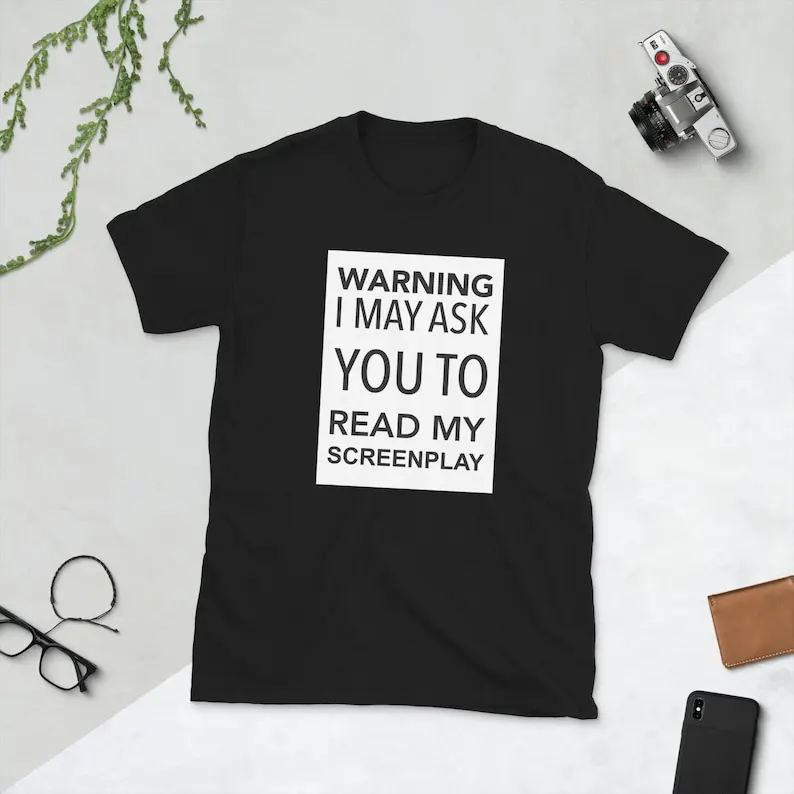 Warning! I may ask you to read my screenplay t-shirt, Filmmaker t-shirt, Shirt for moviemakers, Filmmaking Gifts, Videographer G