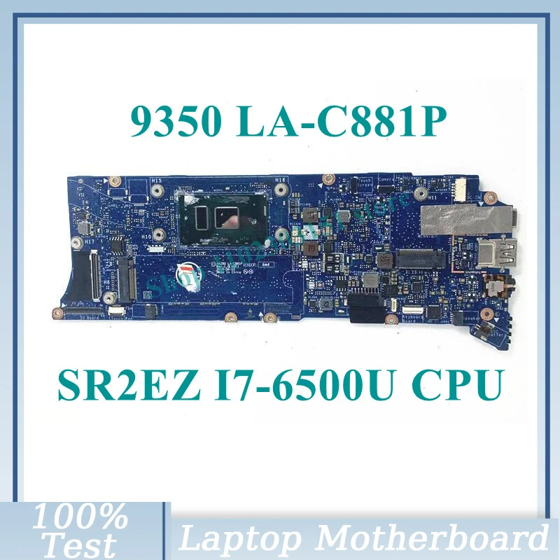 Placa-mãe portátil para DELL XPS 13 9350, AAZ80 LA-C881P com SR2EZ I7-6500U CPU, 100% totalmente testado funcionando bem