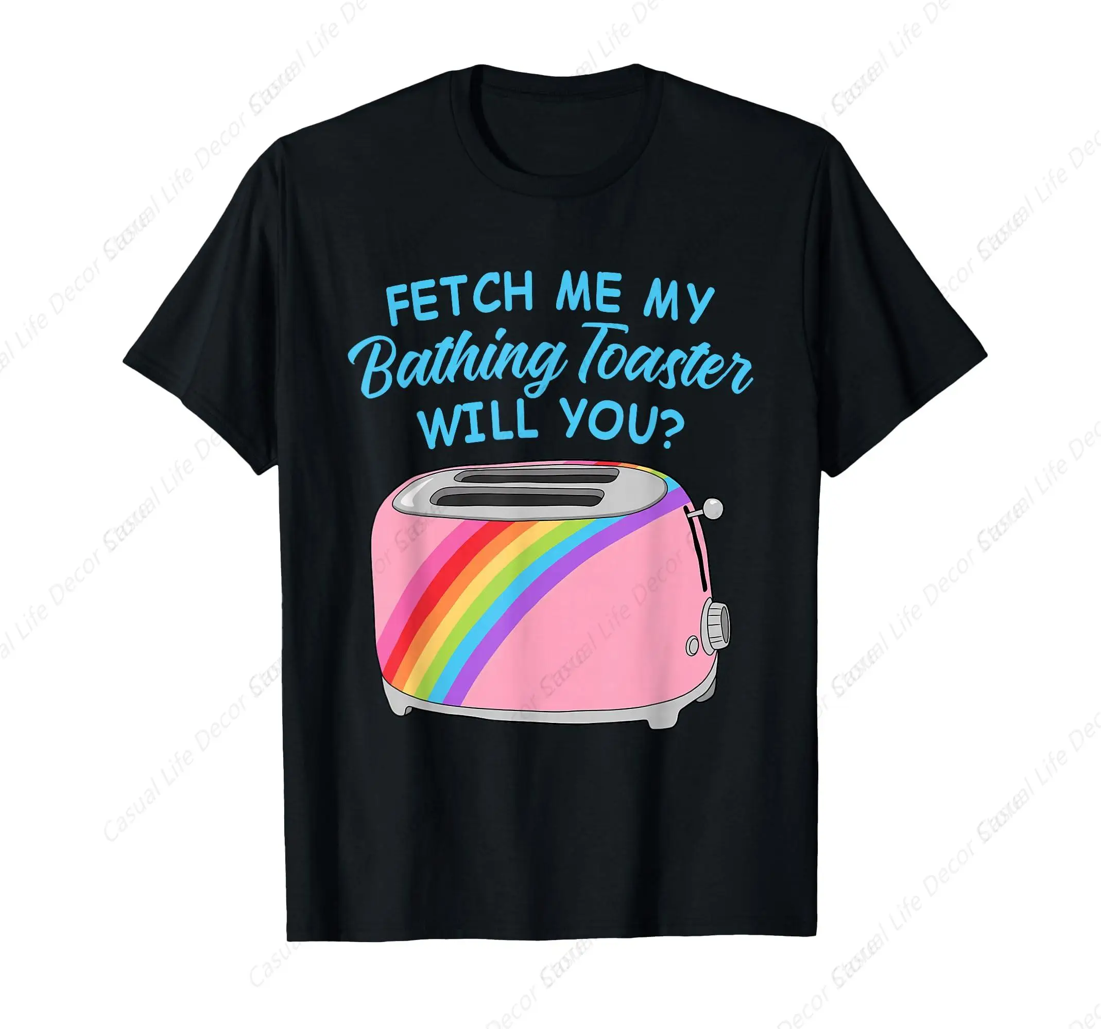 

Fetch Me My Bathing Toaster Will You Toaster Bath T-Shirt