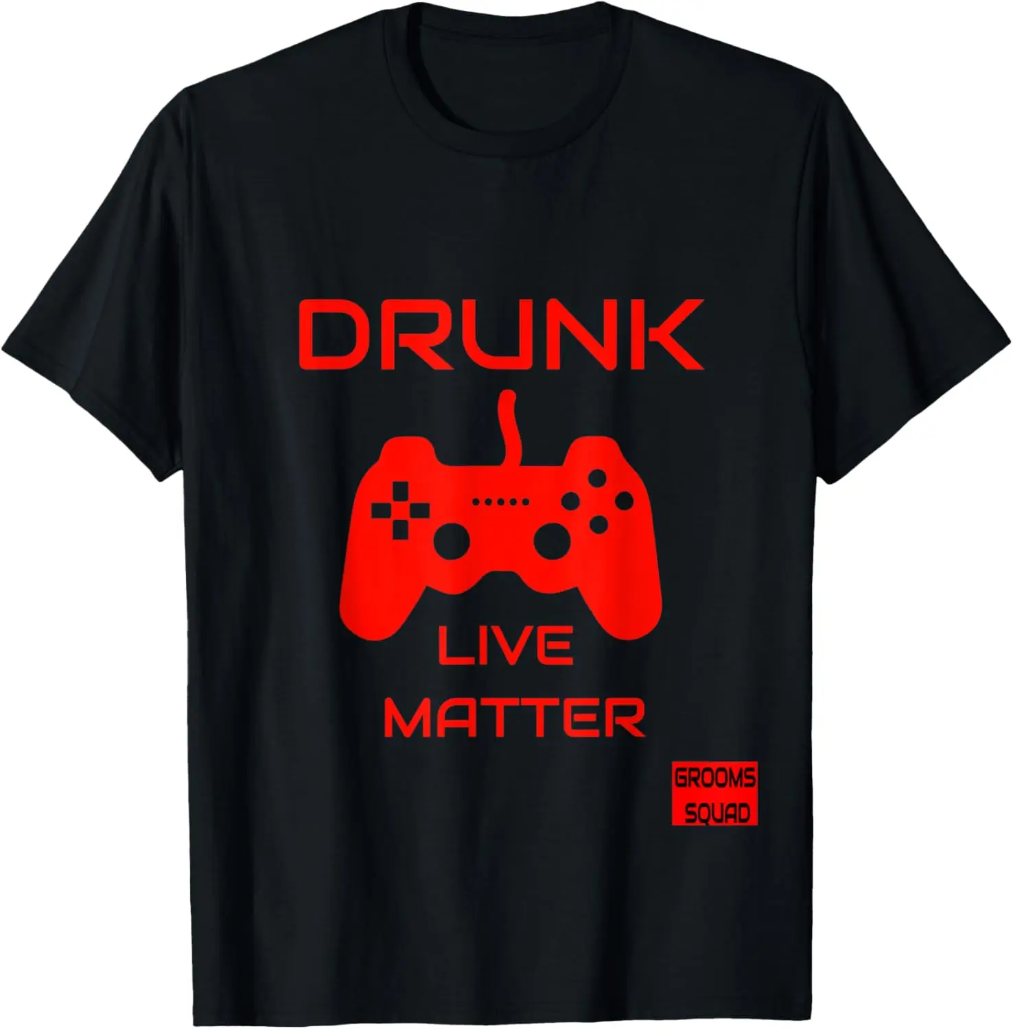 

Funny Drunk Live Matter Grooms Squad Bachelor | Retro T-Shirt