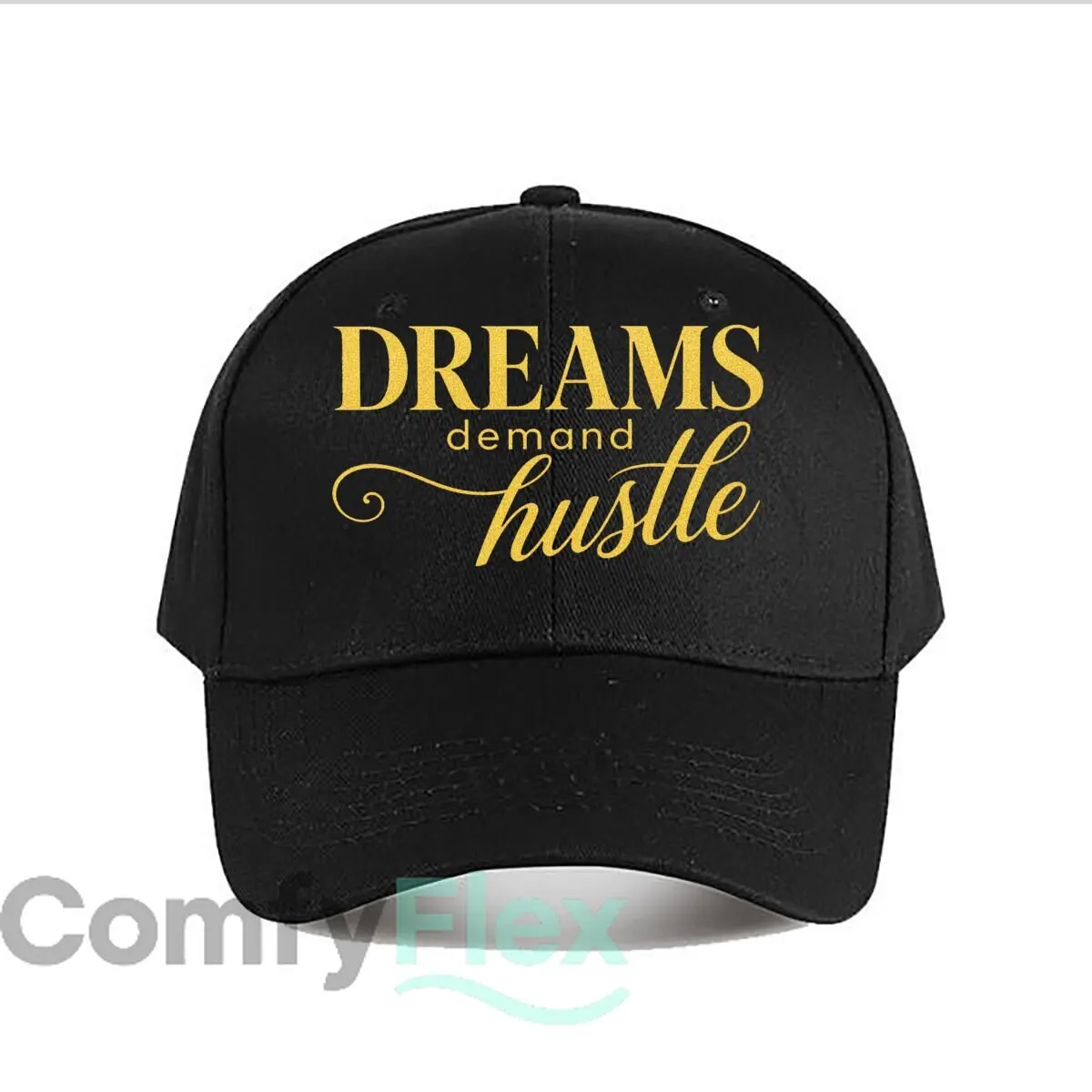 Dreams Demand Hustle Gold Typography Baseball Cap Fashion Men Sunhat Women's Outdoor Sports