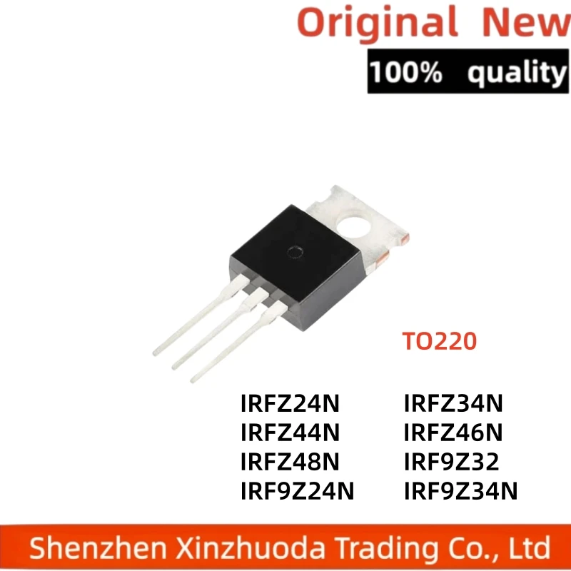 10 pieces of IRFZ24/34/44/46/48N IRF9Z24N IRF9Z32 IRF9Z34N inline TO-220 MOSFET