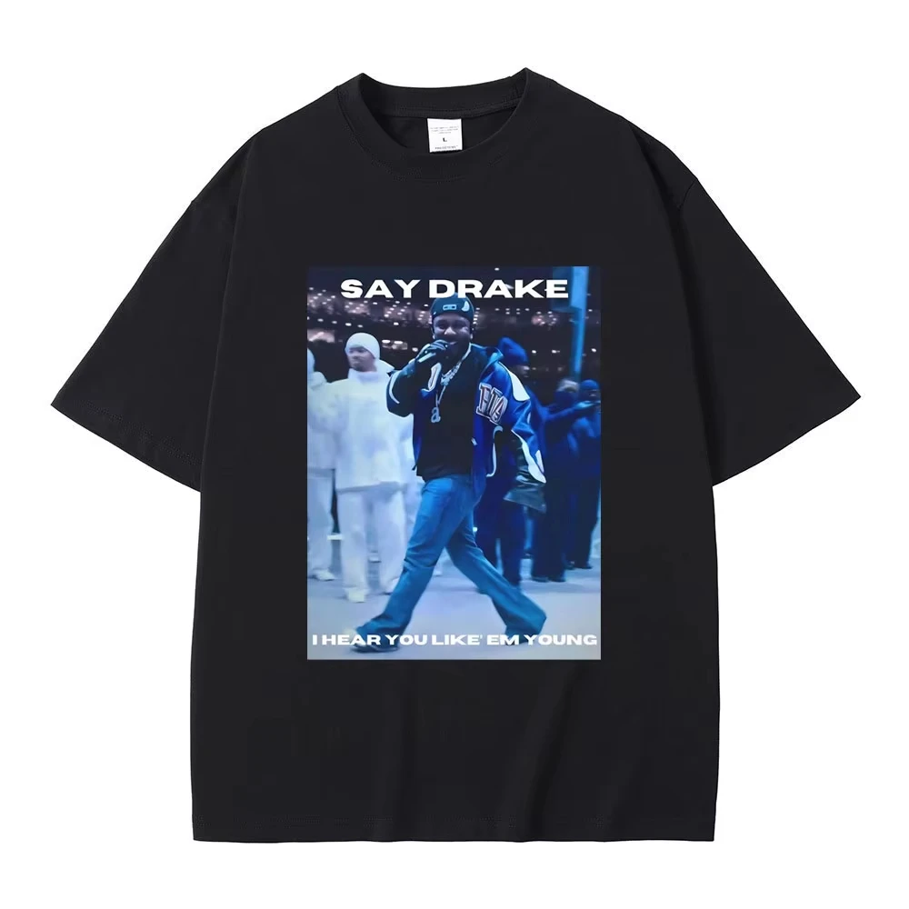 

Men Rap Kendrick Lamar Say Drake I Hear You Like Em Young Funny Meme Print Tshirt They Not Like Us Halftime Show Graphic T-shirt