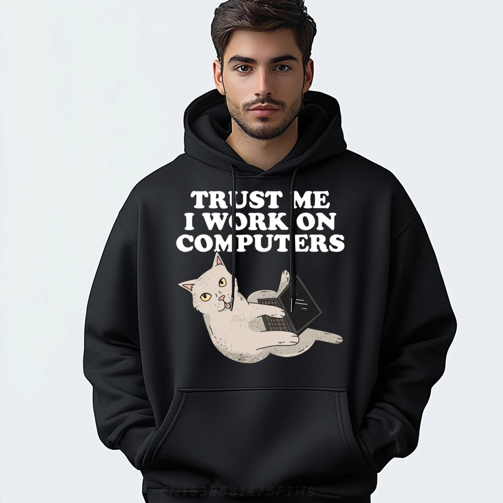 I Work On Computers Funny Quote Cat Computer Programmer Funny Sweatshirts Men Men's Oversize Long Sleeve Big And Tall Classic