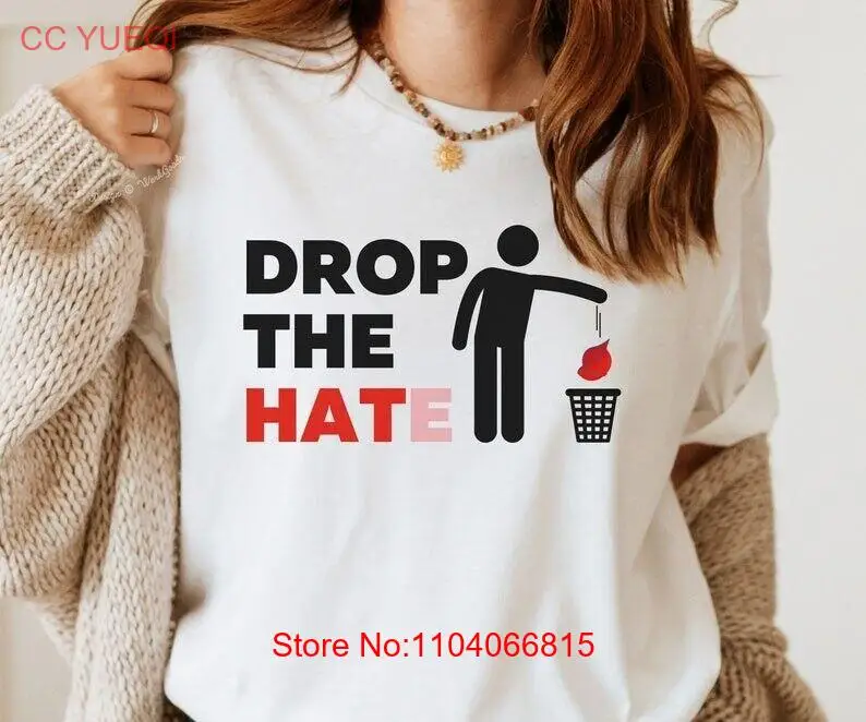 Drop the Hat Shirt, Drop the Hate Shirt, Anti-Trumpism Shirt, Vote Democrat