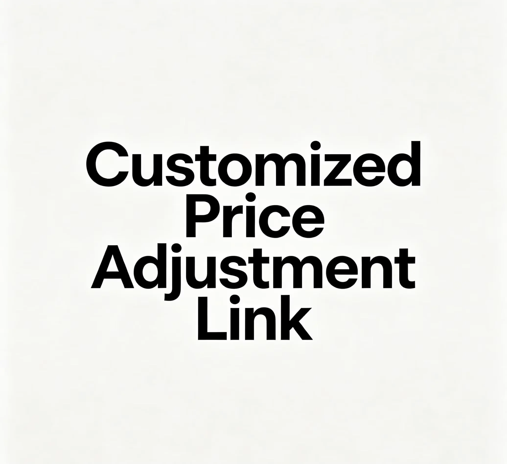Customized Price Adjustment Link