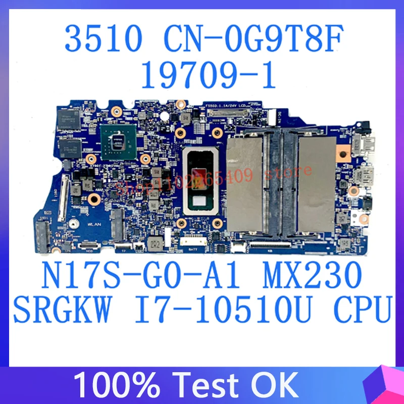 

CN-0G9T8F 0G9T8F G9T8F Mainbaord For DELL 3510 Laptop Motherboard 19709-1 W/ SRGKW I7-10510U CPU N17S-G0-A1 MX230 100% Tested OK