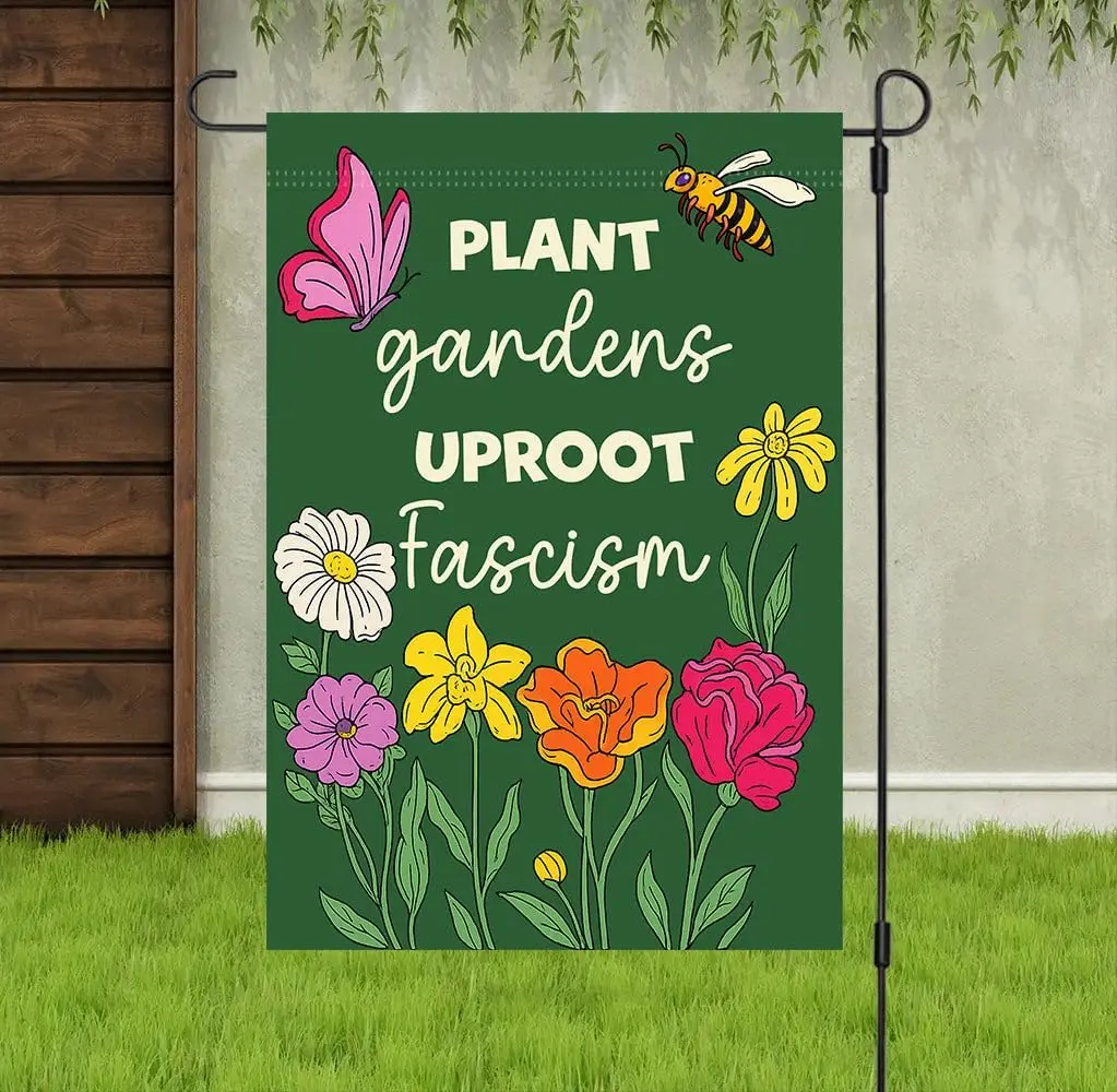 Plant Garden Uproot Fasicism Garden Flag - Resist Flag - Social Justice - Community - Anti-Fascist Flags - Plant Gardens Upr MMZ