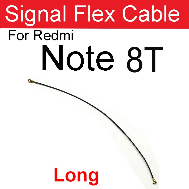 Signal Antenna Flex Cable For Xiaomi Redmi Note 8 8T 8Pro 10X 9 9A 8 8A 7 7A 4G 5G Signal Wifi Connector Flex Ribbon Spare Parts