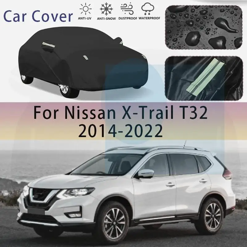 

For Outdoor Protection Waterproof for Nissan X Trail T32 2014 2022 Sunshade Dustproof Car Covers