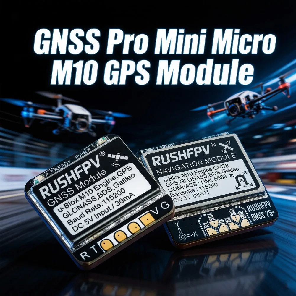 RUSHFPV GNSS Pro Mini Micro M10 GPS-Modul 10HZ Rate Eingebaute Keramikantenne für RC FPV Freestyle Drohne DIY-Teile