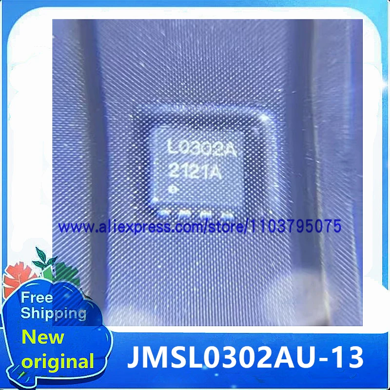 10PCS/LOT JMSL0302AU-13 JMSL0302AU L0302A PDFN3x3 Chip IC 100% original authentic