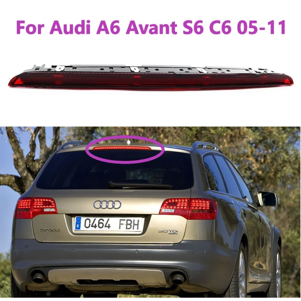 

Upper High Mounted Rear 3rd Third Brake Light LED Stop Lamp Assembly For Audi A6 Avant S6 C6 2005 2006 2007 2008-2011 4F9945097