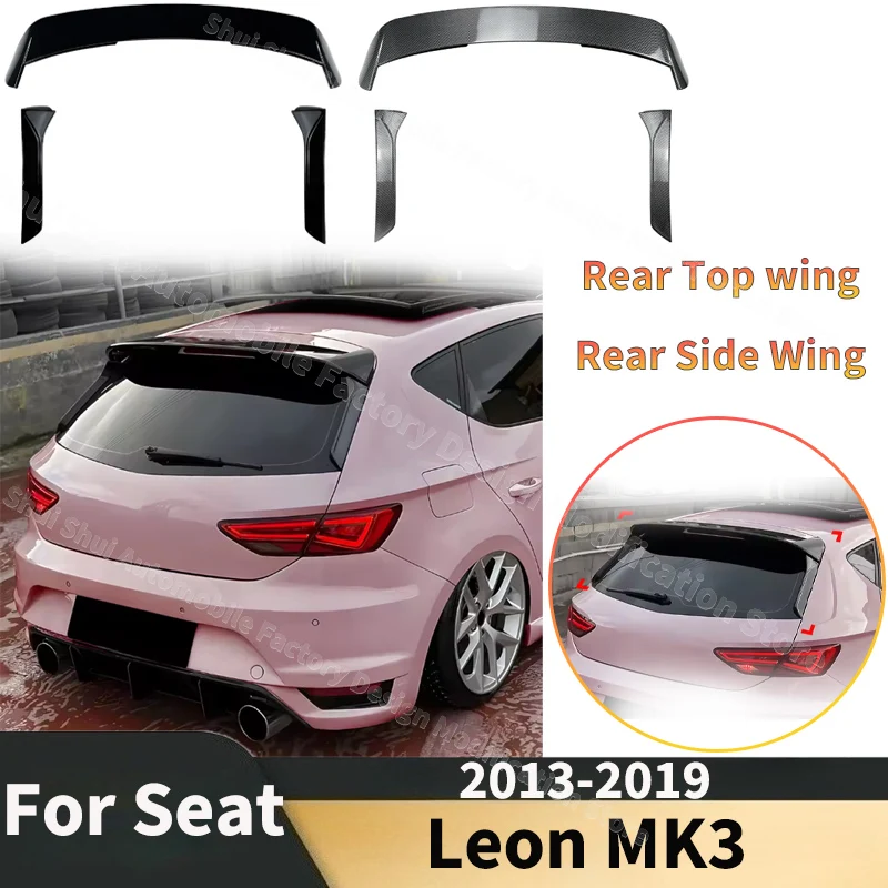 

For Seat Leon MK3 2013-2019 Standard Edition Rear Top Wing Side Wing Tail Fin Spoiler Body Kits Exterior Guard Modified Parts