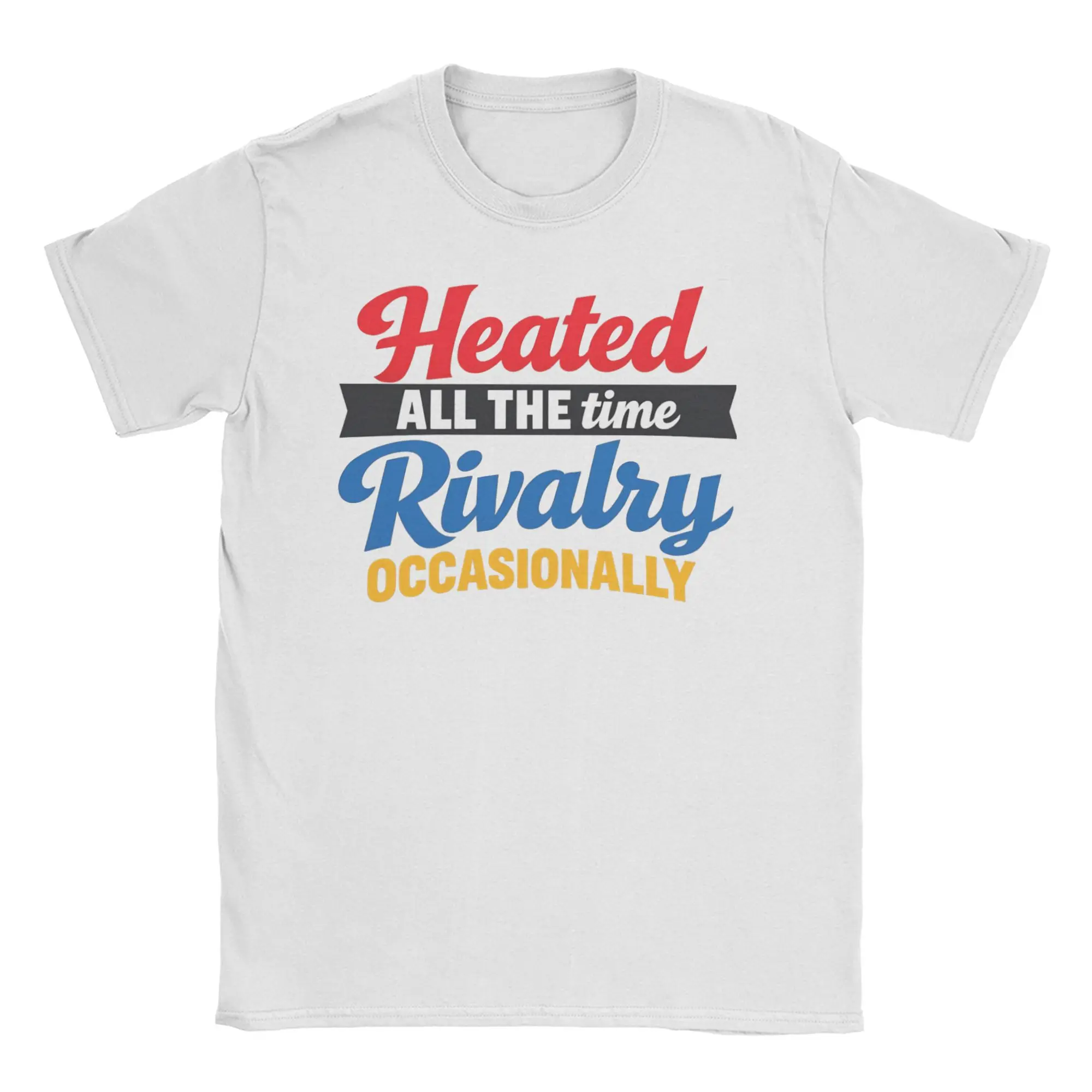 

Heated All The time Rivalry Pure Cotton T Shirt For Men Summer Vintage T-Shirts O Neck Hip Hop Tees Big Size Design Tops