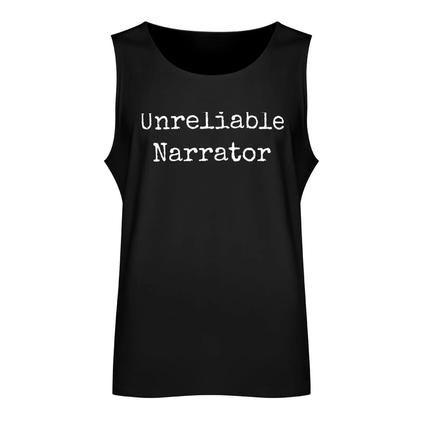 Writer - Unreliable Narrator I Tank Top gym t shirt men Sports shirt man