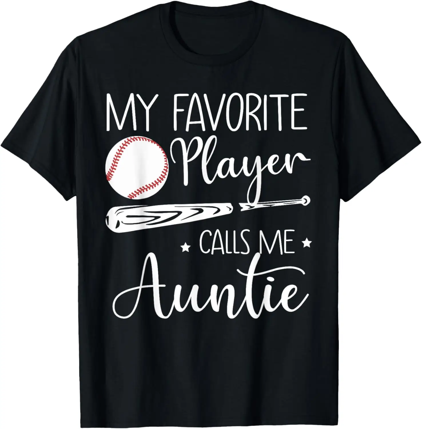 

Baseball My Favorite Player Calls Me Auntie Grandma Gift T-Shirt