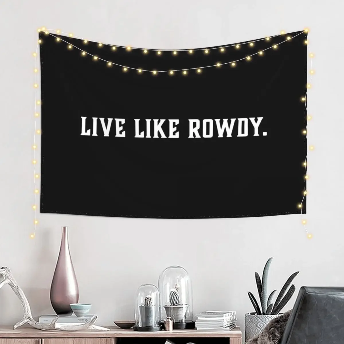 Live Like Rowdy Tapestry Home Decor Aesthetic Room Decoration Aesthetic Tapestry