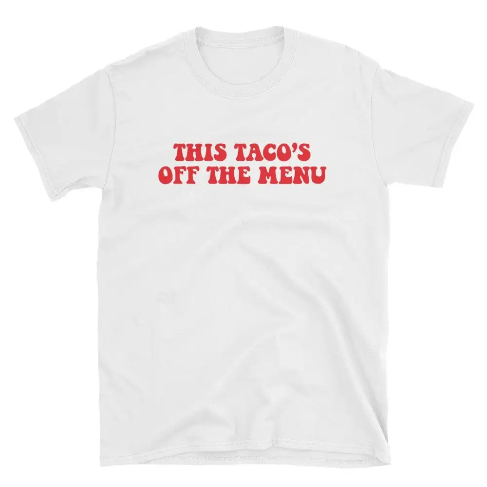 Taco's Off Menu T Shirt Funny for recently married engaged man woman couple This the