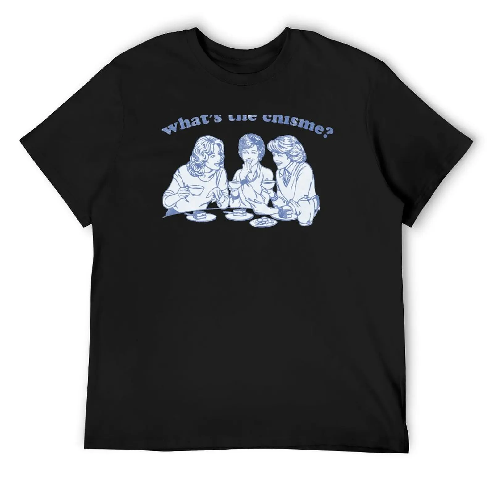 

Chisme T-Shirt