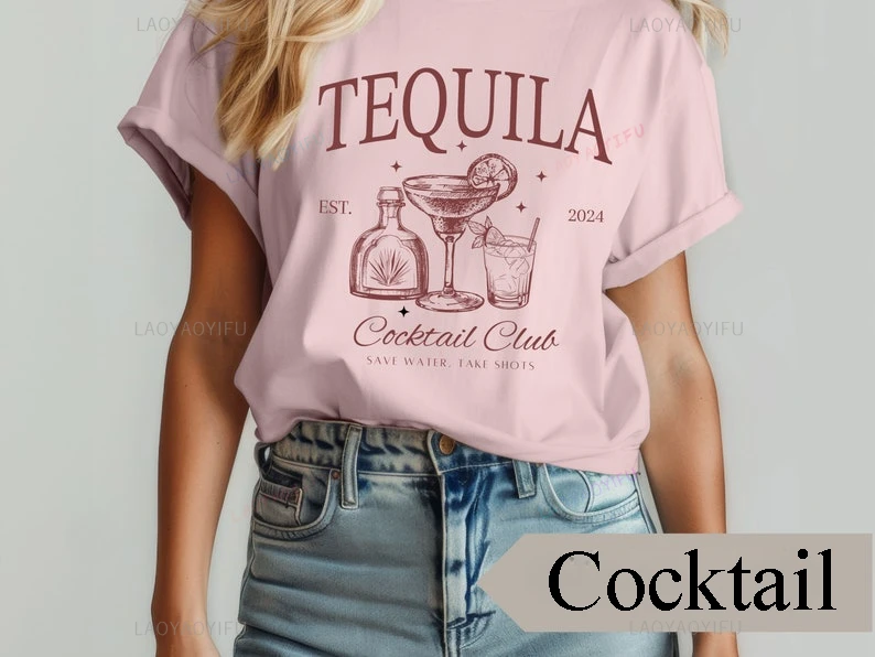 تيكيلا كوكتيل نادي ملف تيكيلا امرأة اجتماعية الجرافيك تي شيرت الصيف مارغريتا شرب عالية الجودة القطن قميص رجالي بلايز #2