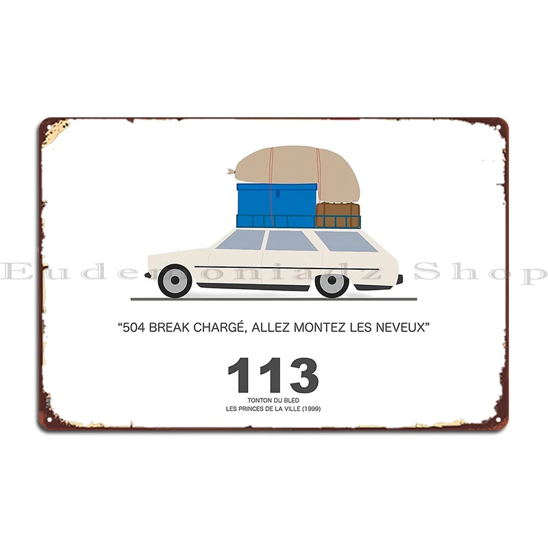 113 Tonton Du Bled 504 Loaded Break Metal Plaque Poster Garage Decoration Cinema Designer Cinema Tin Sign Poster