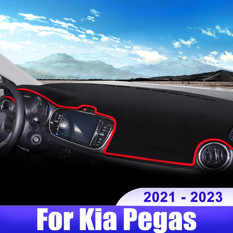 

For Kia Pegas 2021 2022 2023 Car Dashboard Cover Dash Mat Sun Shade Avoid Light Non-slip Pad Interior Accessories