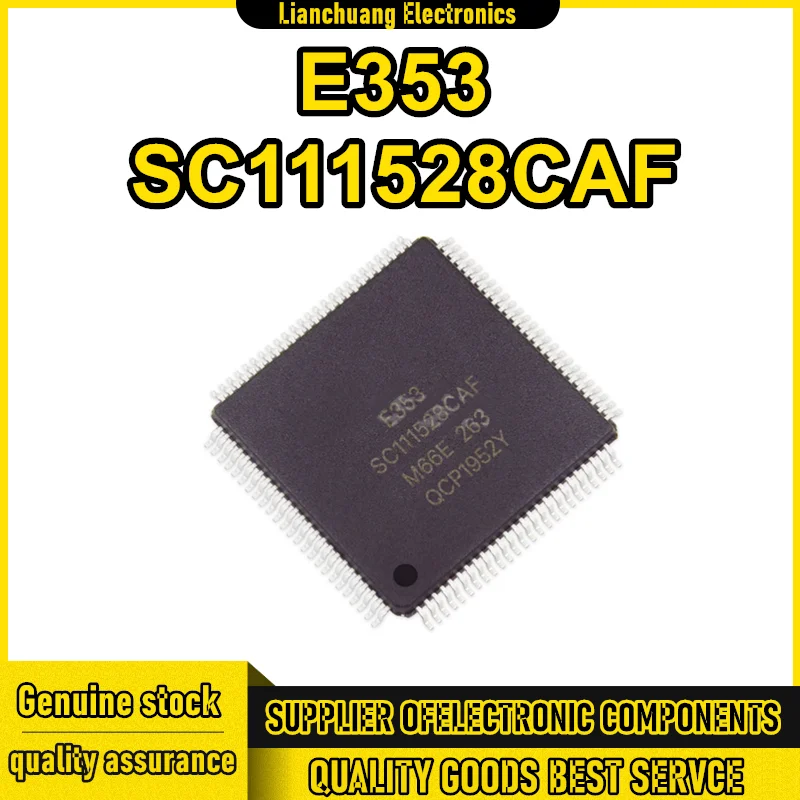 

E353 SC111528CAF QFP100x IC chipset New in stock