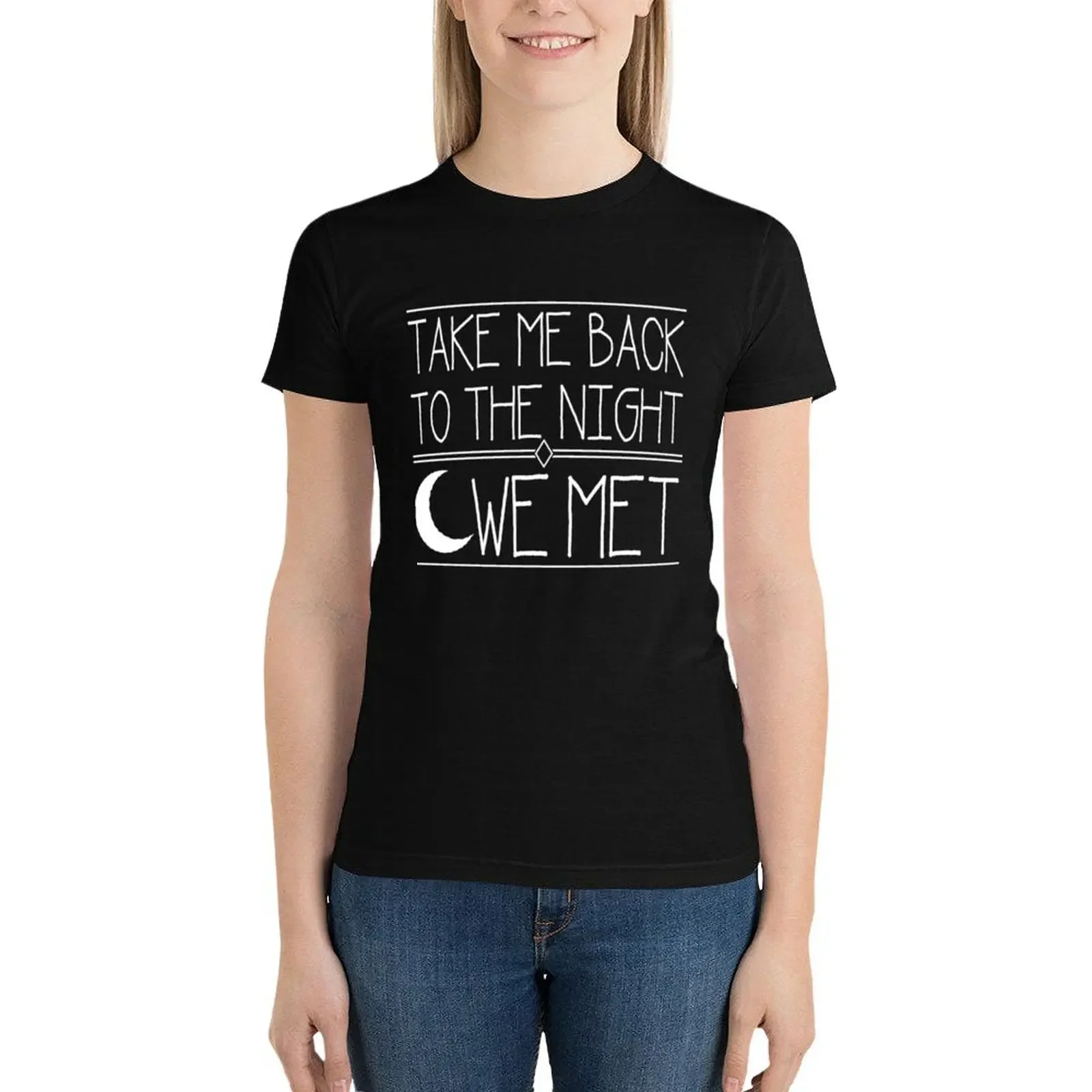 The Night We Met T-Shirt tops kawaii clothes hippie clothes t shirts for Womens