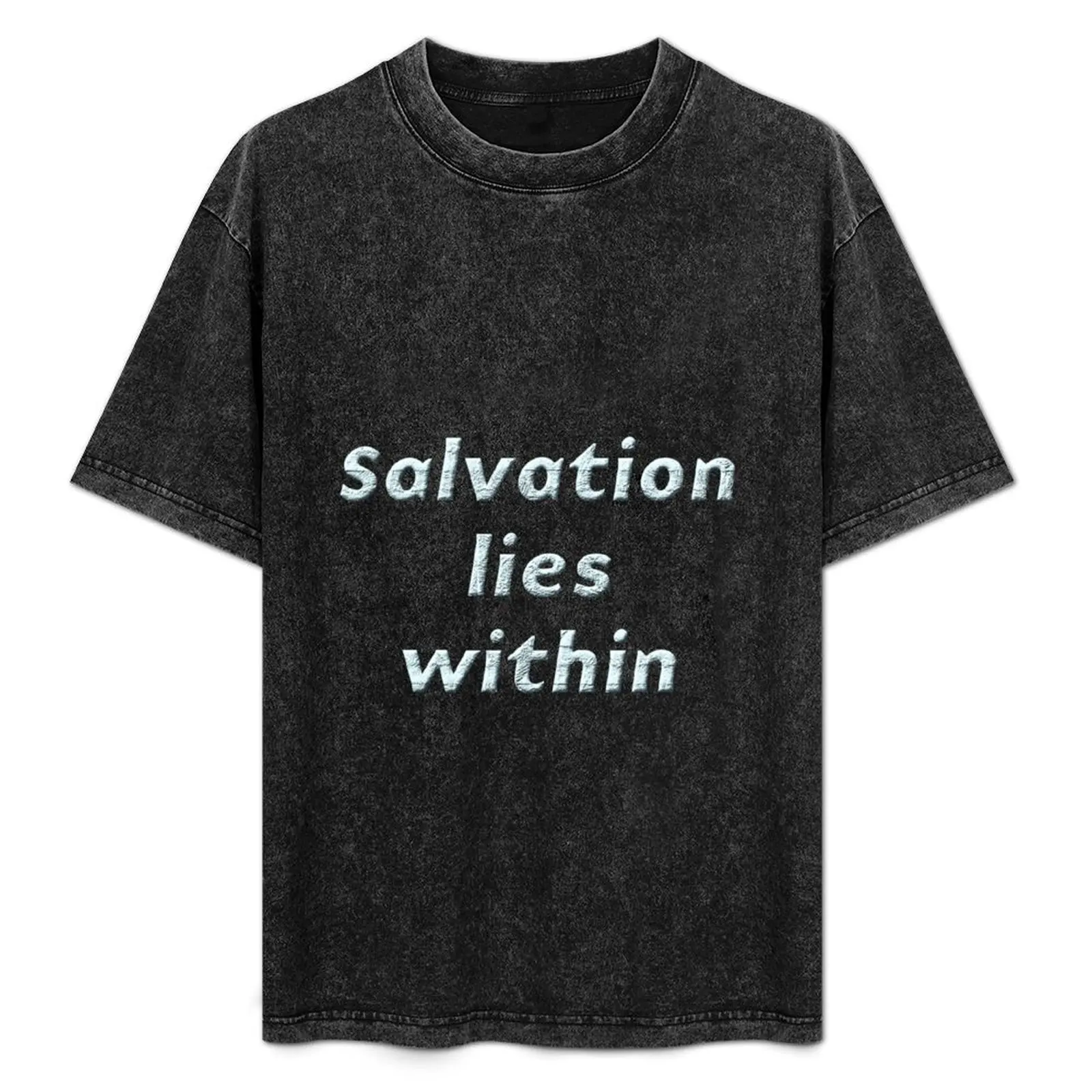 

Salvation lies within T-Shirt cotton man t-shirts Personalized t-shirt vintage anime shirt T-shirts for men cotton