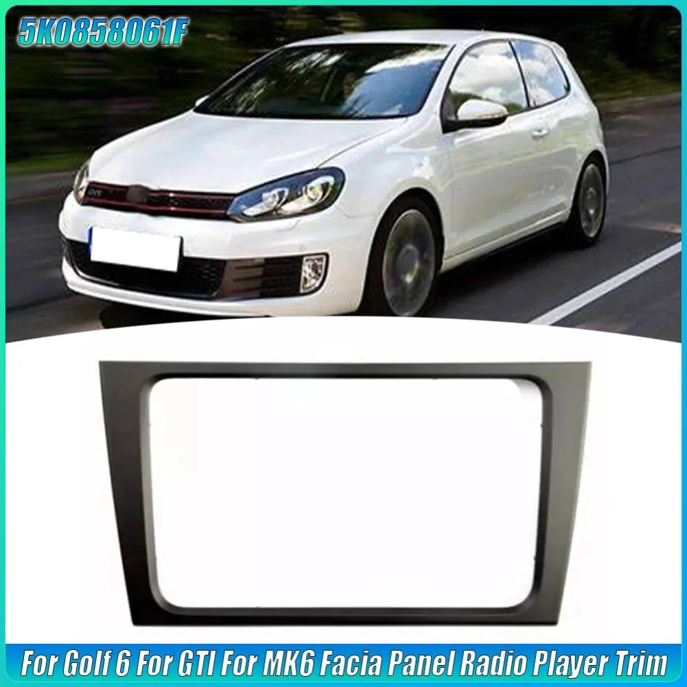 Caja de CD para coche, unidad principal de Radio, molduras de bisel, marco de pantalla para Golf 6, GTI, Panel de Facia MK6, embellecedor de reproductor de Radio ﻿   5K 0858061 F F F