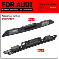 Trunk Handle Licence Plate Light Assembly 8P48275743FZ Trim for Audi A3 A4 A6 Q7 Replacement Car Accessories Easy Installation