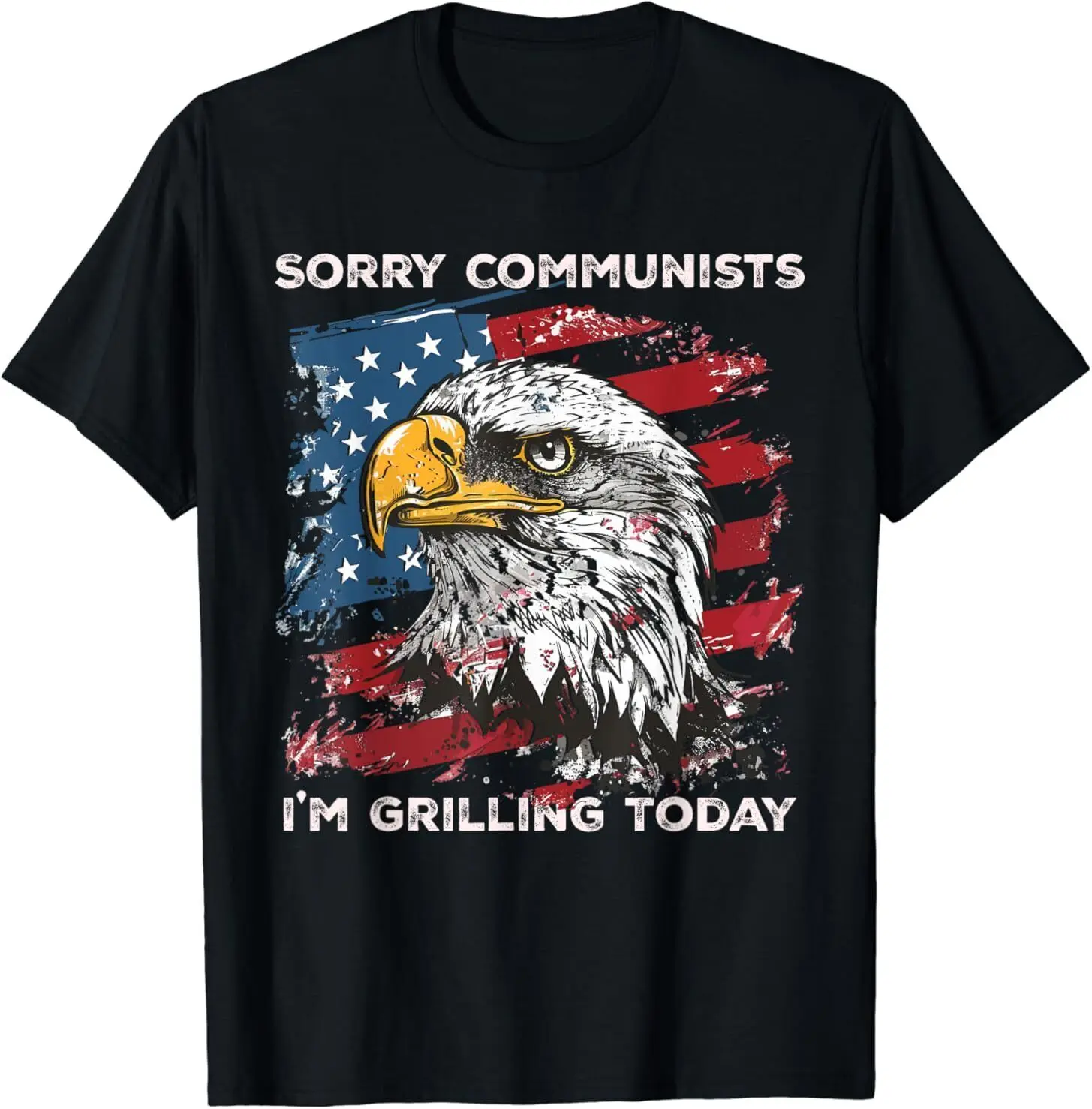 Funny Sorry Communists I'm Grilling Today T-Shirt