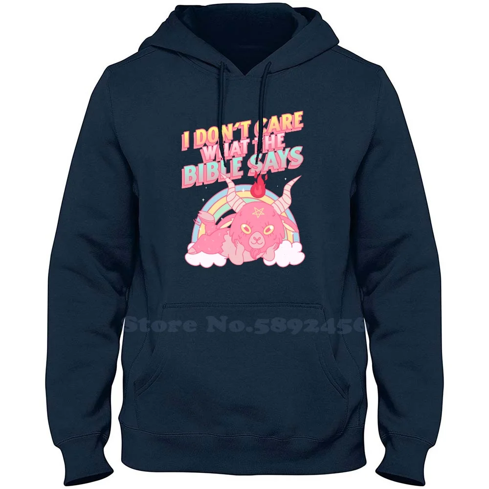 

I Don't Care What The Bible Says 100% Cotton Hoodie Casual Sweatshirt