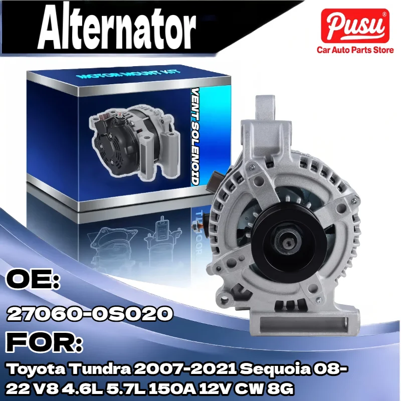 

Alternator for Toyota Tundra Sequoia 2007 2021 2008 2022 V8 5.7L 4.6L 150A 12V CW 8G 27060 0S020