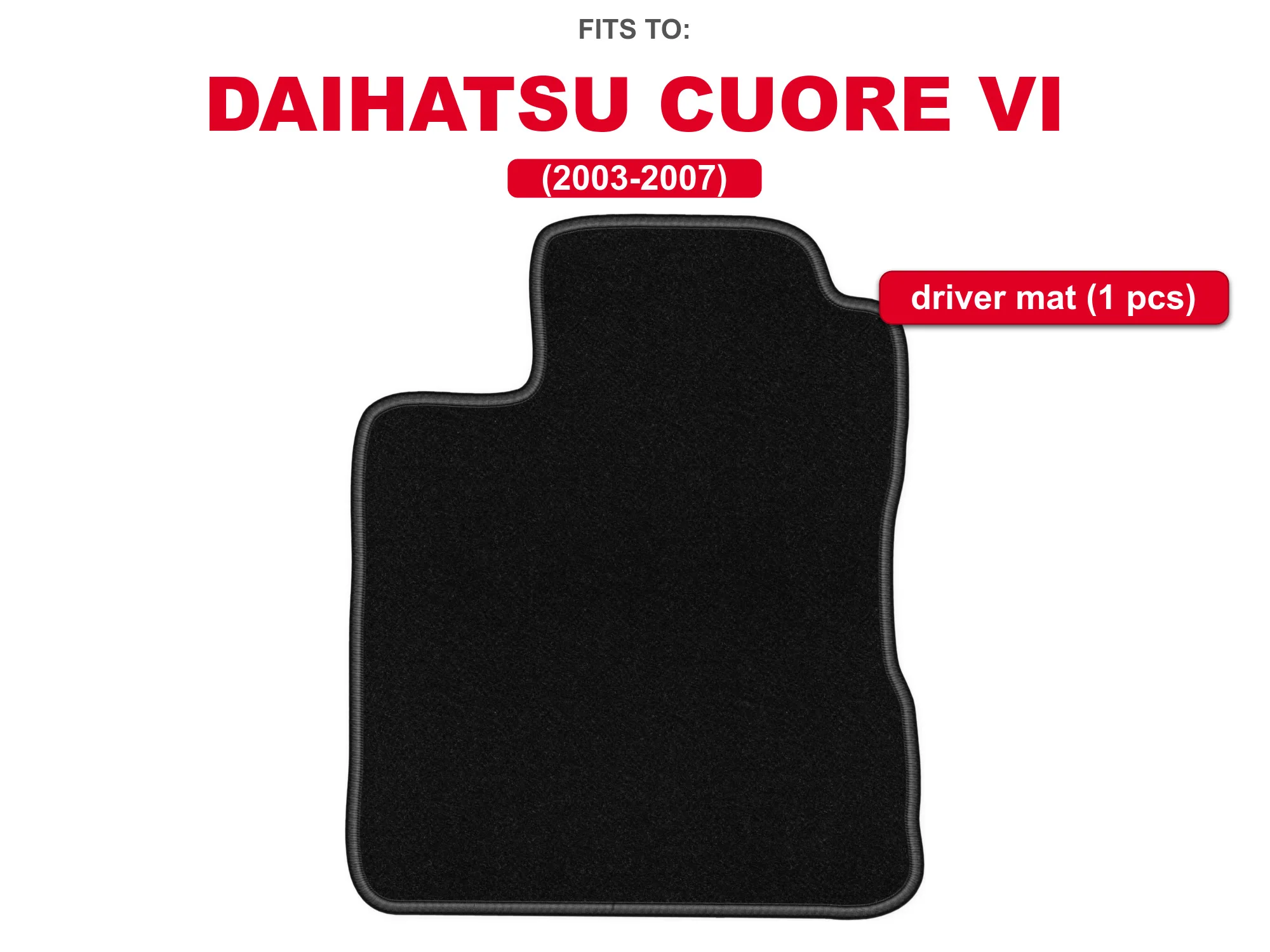Zwarte velours bestuurdersvloermat voor: Daihatsu Cuore VI 2003–2007 hatchback, 1-delige auto-voetruimtemat op maat gemaakt voor de bestuurderszijde.