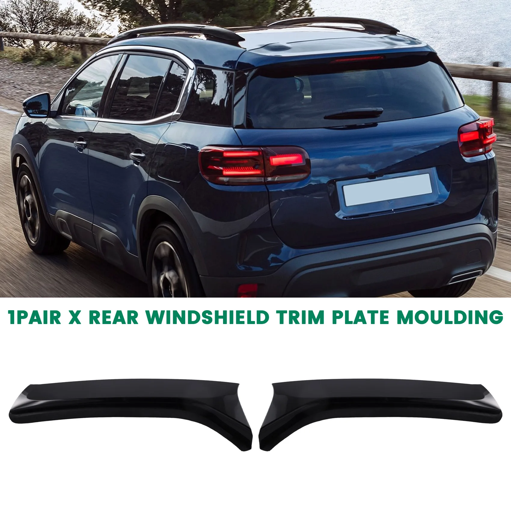 

A65P-1Pair Rear Windshield Trim Plate Moulding 9833762880 9833762780 For Citroen C5 AIRCROSS 2018-2022 YL008475XK YL008474XK