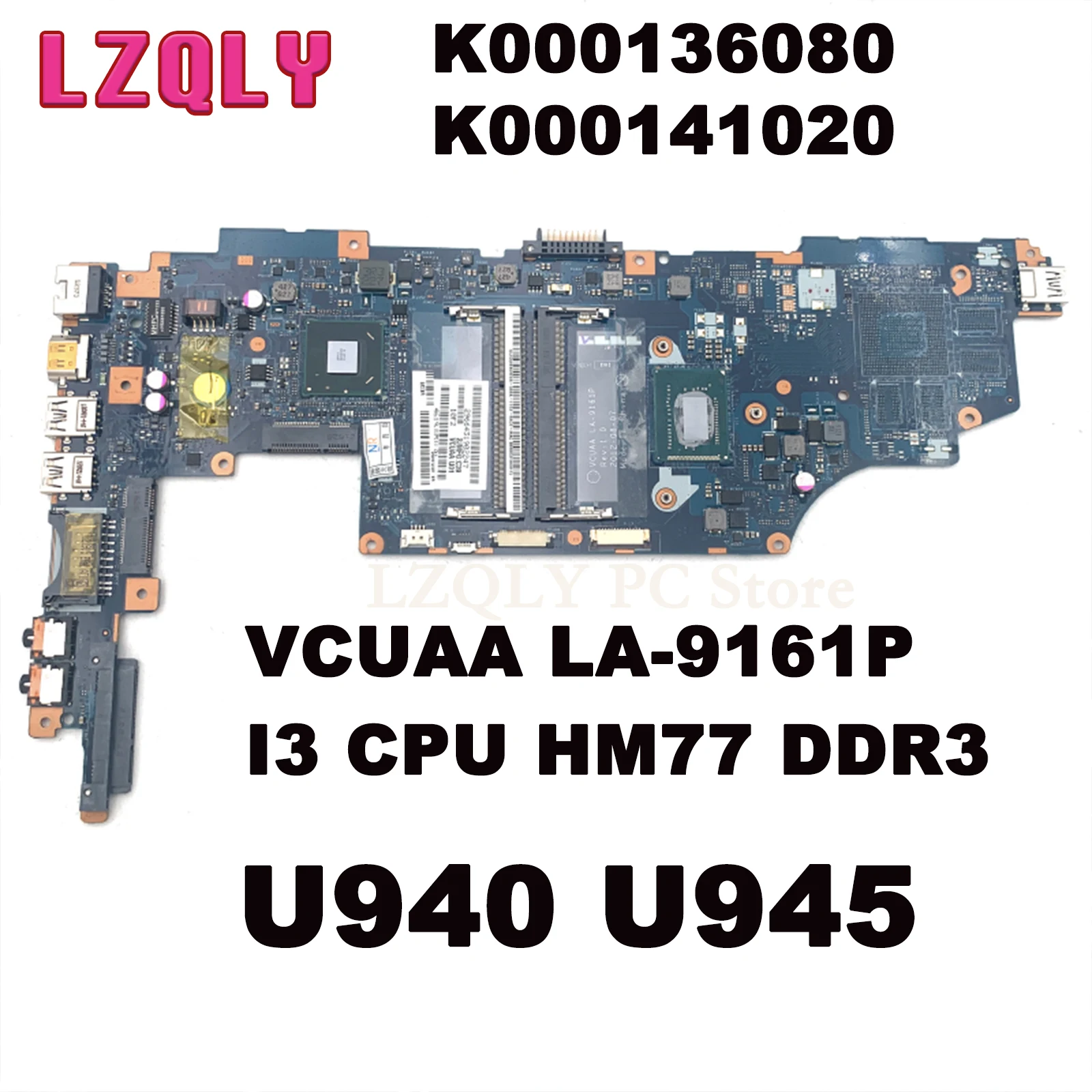 

LZQLY For Toshiba Satellite U940 U945 VCUAA LA-9161P K000136080 K000141020 Laptop Motherboard I3 CPU HM77 DDR3 Main Board