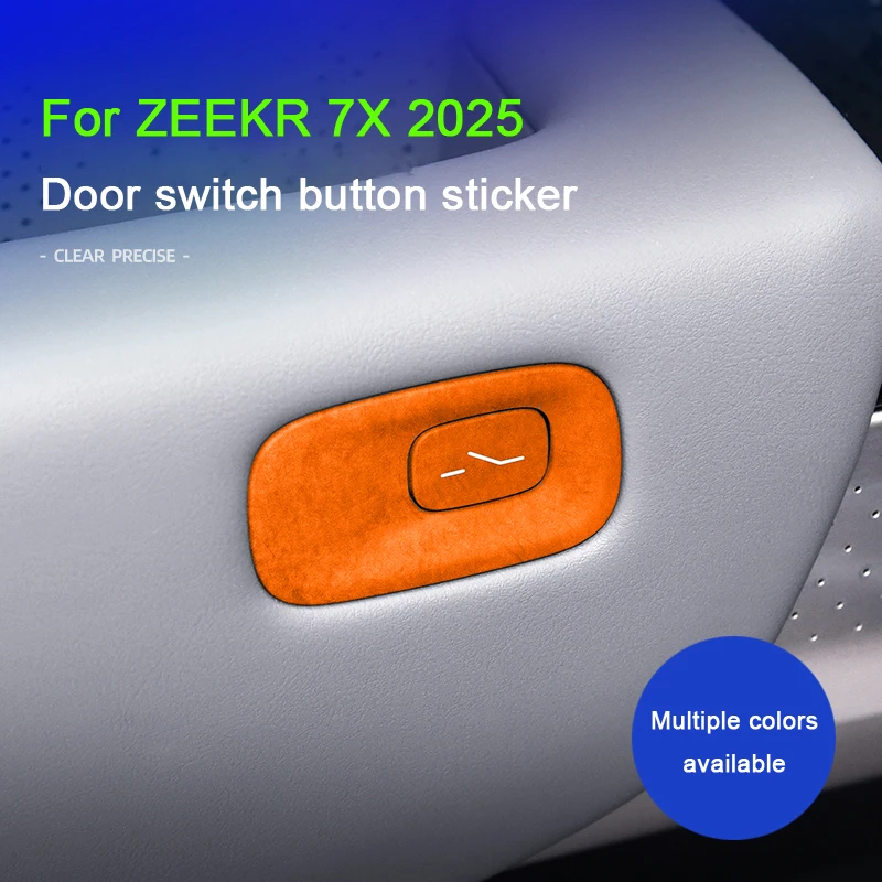 

For ZEEKR 7X 2025, Super Suede Overlay On The Car Door Switch Button Stickers Protection Cover Car Interior Accessories