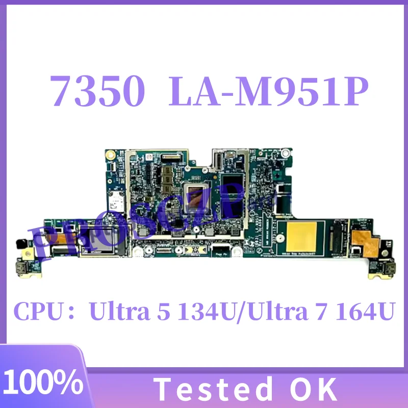 

LA-M951P CN-00JFWY 00JFWY CN-0D7FRV 0D7FRV For Dell 7350 Mainboard Laptop Motherboard With Ultra 5 134U/Ultra 7 164U 100% Tested