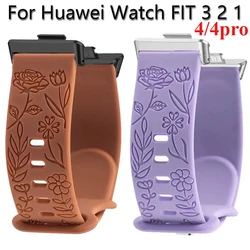 Prints Design Silicone Band For Huawei Watch Fit3/4/4pro Strap Bracelet Engraving Watchband For Huawei Fit2/1 Smartwatch Correas