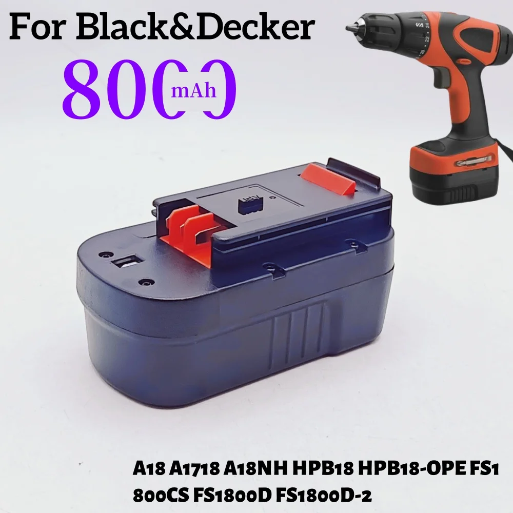 

18v 8.0ah Rechargeable Tools Battery For Black&Decker Hpb18 Fs180 A1718 A18NH BD18PSK EPC18 HP188F2B KC1800Sk Fs1800