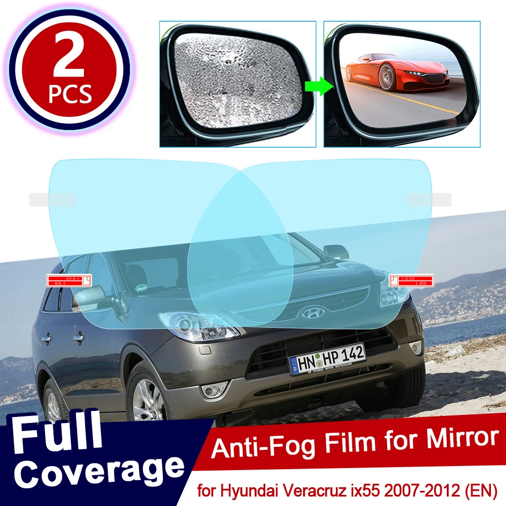 

for Hyundai Veracruz ix55 55 2007~2012 EN Full Cover Anti Fog Film Rearview Mirror Rainproof Accessories 2008 2009 2010 2011